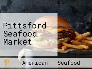 Pittsford Seafood Market