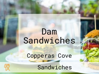 Dam Sandwiches