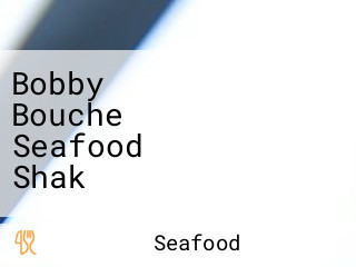 Bobby Bouche Seafood Shak