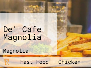 De' Cafe Magnolia