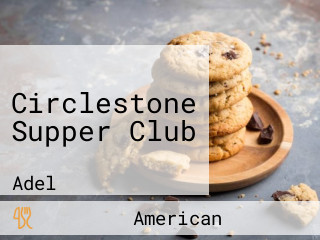 Circlestone Supper Club