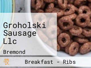 Groholski Sausage Llc