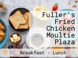 Fuller's Fried Chicken Moultie Plaza