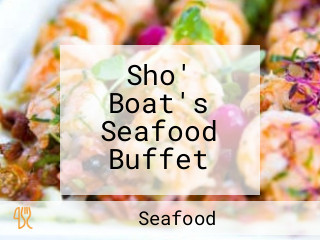 Sho' Boat's Seafood Buffet