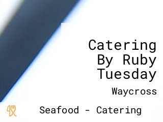 Catering By Ruby Tuesday