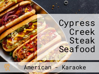 Cypress Creek Steak Seafood