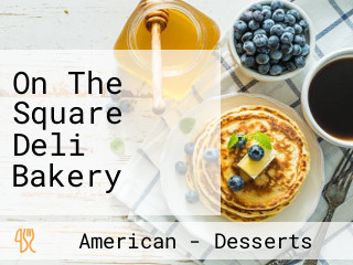 On The Square Deli Bakery