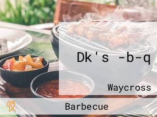 Dk's -b-q