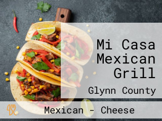 Mi Casa Mexican Grill