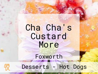 Cha Cha's Custard More