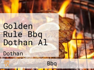 Golden Rule Bbq Dothan Al