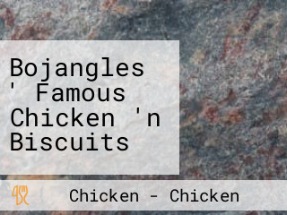 Bojangles ' Famous Chicken 'n Biscuits