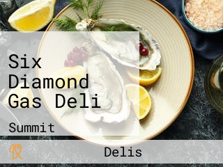 Six Diamond Gas Deli