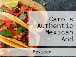 Caro's Authentic Mexican And Caribbean Cuisine