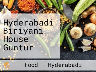 Hyderabadi Biriyani House Guntur