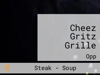 Cheez Gritz Grille