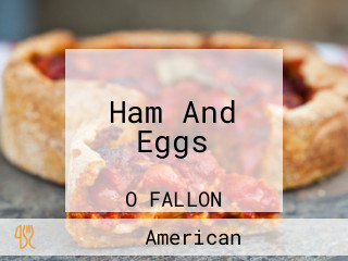 Ham And Eggs