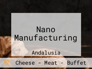 Nano Manufacturing