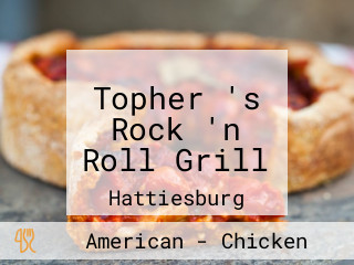 Topher 's Rock 'n Roll Grill