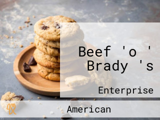 Beef 'o ' Brady 's