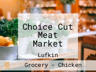 Choice Cut Meat Market