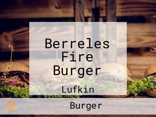 Berreles Fire Burger