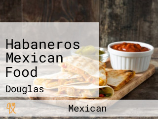 Habaneros Mexican Food