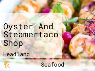 Oyster And Steamertaco Shop