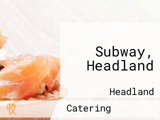 Subway, Headland