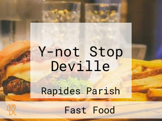 Y-not Stop Deville