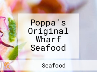 Poppa's Original Wharf Seafood