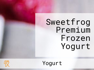 Sweetfrog Premium Frozen Yogurt