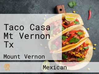 Taco Casa Mt Vernon Tx