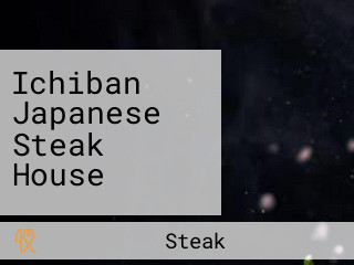 Ichiban Japanese Steak House