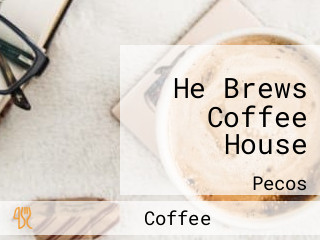 He Brews Coffee House