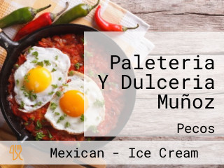 Paleteria Y Dulceria Muñoz