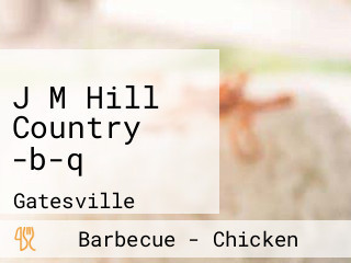 J M Hill Country -b-q