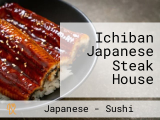 Ichiban Japanese Steak House