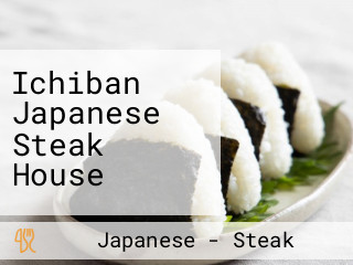 Ichiban Japanese Steak House