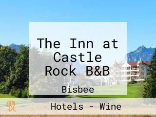 The Inn at Castle Rock B&B