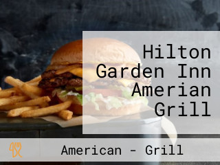 Hilton Garden Inn Amerian Grill