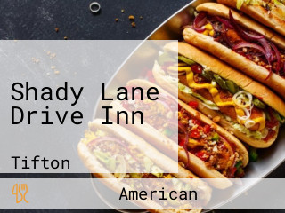 Shady Lane Drive Inn