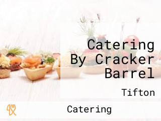 Catering By Cracker Barrel