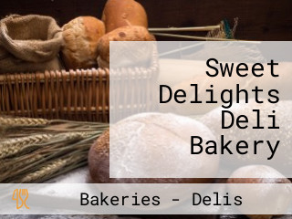 Sweet Delights Deli Bakery