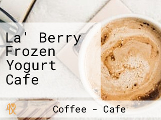 La' Berry Frozen Yogurt Cafe