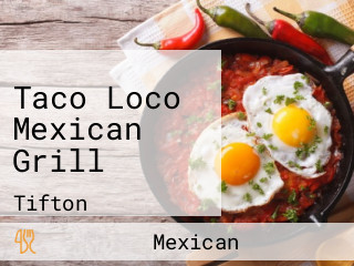 Taco Loco Mexican Grill