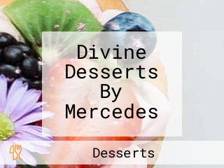 Divine Desserts By Mercedes