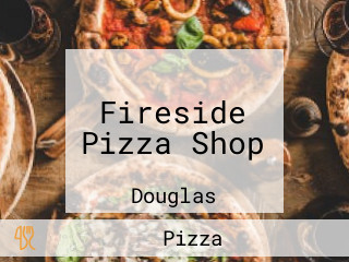 Fireside Pizza Shop