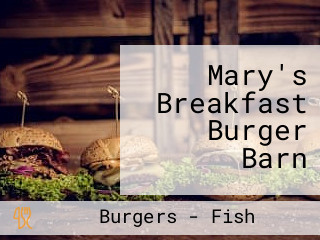 Mary's Breakfast Burger Barn