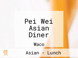 Pei Wei Asian Diner